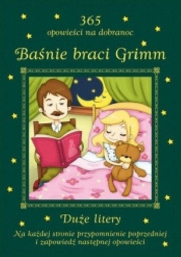 365 opowieści na dobranoc. Baśnie braci Grimm