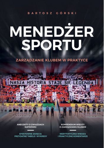 Menedżer sportu. Zarządzanie klubem w praktyce