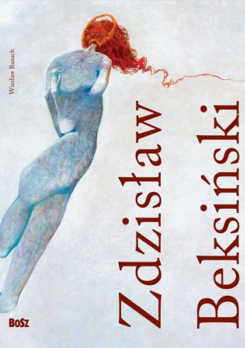 Zdzisław Beksiński 1929-2005