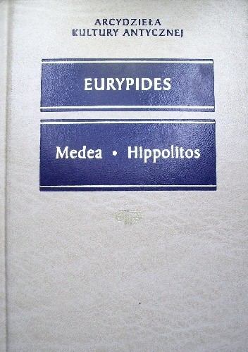 Medea. Hippolitos
