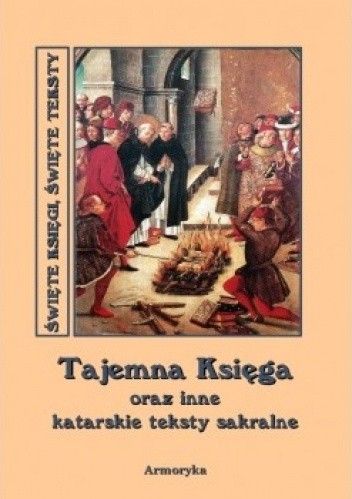 Tajemna Księga oraz inne katarskie teksty sakralne