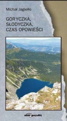 Goryczka, słodyczka, czas opowieści