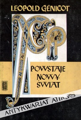 Powstaje nowy świat. Studium o kulturze i cywilizacji wieków średnich