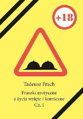 Fraszki erotyczne z życia wzięte i komiczne. Cz. I