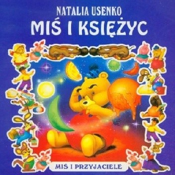Miś i księżyc. Miś i Przyjaciele.