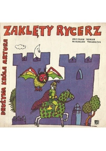 Zaklęty rycerz. Drużyna króla Artura
