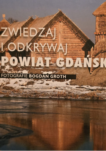 Zwiedzaj i odkrywaj powiat gdański