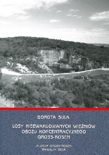 Losy nieewakuowanych więźniów obozu koncentracyjnego Gross-Rosen