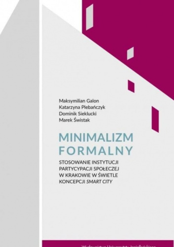 Minimalizm formalny Stosowanie instytucji partycypacji społecznej w Krakowie w świetle koncepcji Smart City
