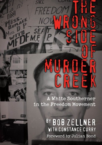The Wrong Side of Murder Creek: A White Southerner in the Freedom Movement