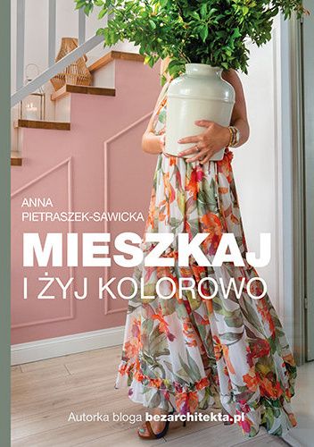 Mieszkaj i żyj kolorowo