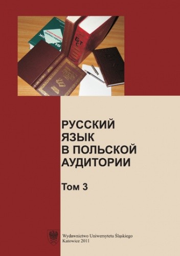 Russkij jazyk w polskoj auditorii. T. 3. [Język rosyjski w polskiej szkole wyższej. T. 3\