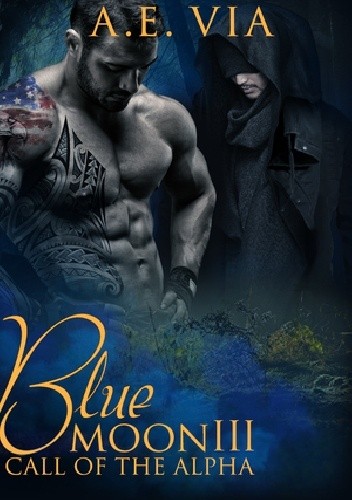 Blue Moon III: Call of the Alpha