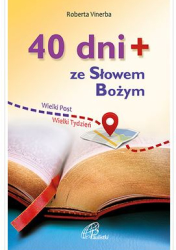 40 dni+ ze Słowem Bożym. Wielki Post, Wielki Tydzień