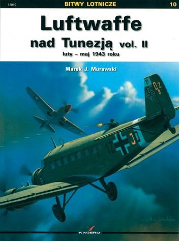 Luftwaffe nad Tunezją vol. II luty – maj 1943 roku