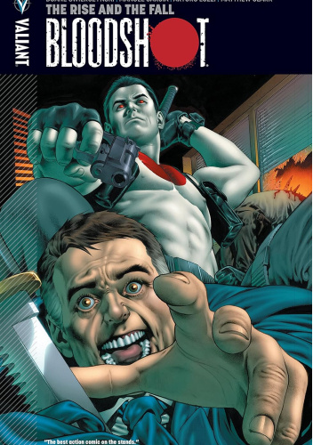 Bloodshot Vol. 2: The Rise and the Fall