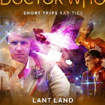 Doctor Who - Short Trips: Lant Land