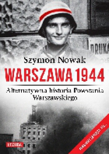 Warszawa 1944. Alternatywna historia Powstania Warszawskiego