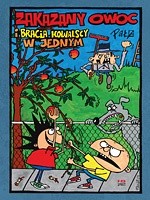 Zakazany owoc i bracia Kowalscy w jednym