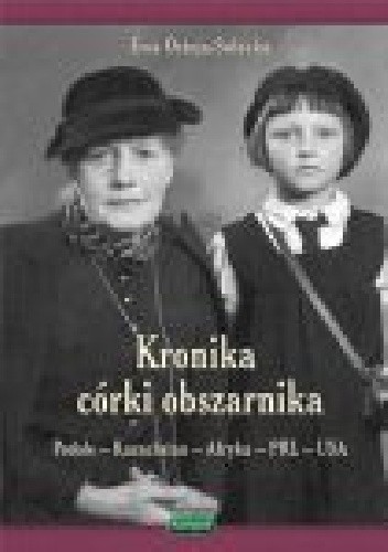 Kronika córki obszarnika. Polska. Kazachstan. Afryka. PRL. USA