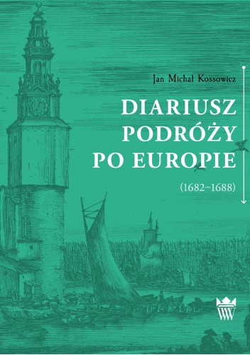 Diariusz podróży po Europie (1682–1688)