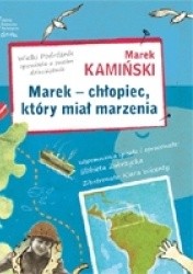 Marek - chłopiec, który miał marzenia