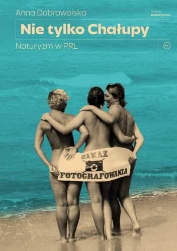 Nie tylko Chałupy. Naturyzm w PRL