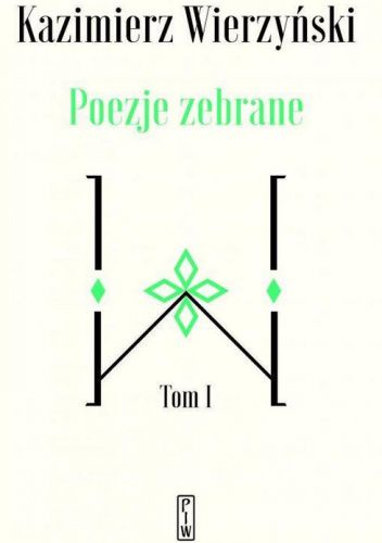 Poezje zebrane. Tom 1