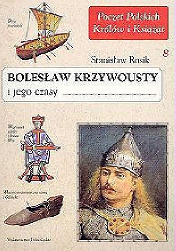 Bolesław Krzywousty i jego czasy