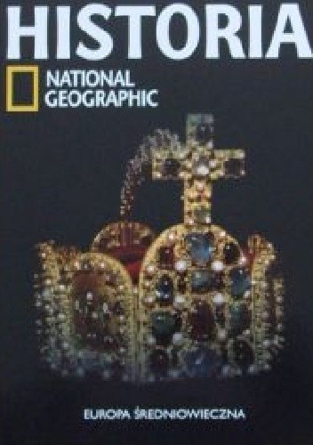 Europa Średniowieczna. Historia National Geographic