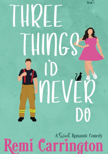 Three Things I'd Never Do