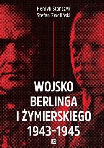 Wojsko Berlinga i Żymierskiego 1943-1945