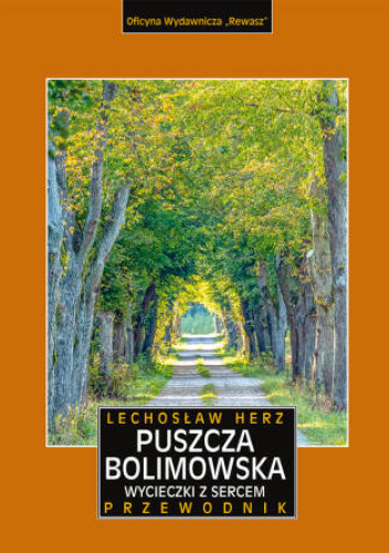 Puszcza Bolimowska. Wycieczki z sercem. Przewodnik i mapa