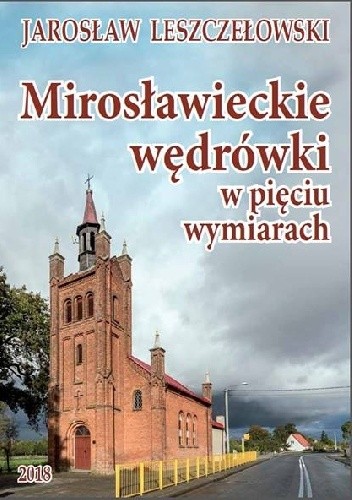 Mirosławieckie wędrówki w pięciu wymiarach