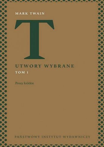 Utwory wybrane. Prozy krótkie
