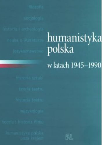 Humanistyka polska w latach 1945-1990