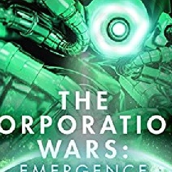 The Corporation Wars: Emergence