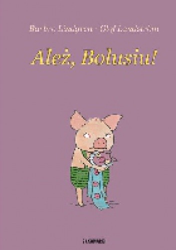 Ależ, Bolusiu!