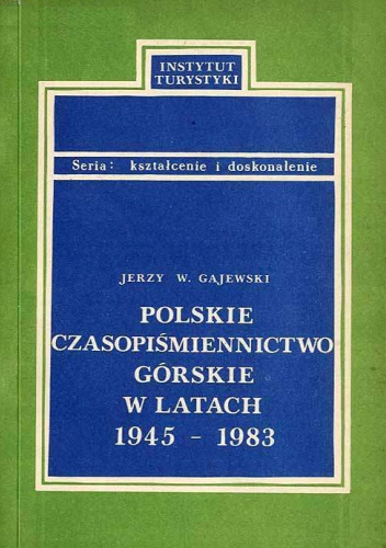 Polskie czasopiśmiennictwo górskie w latach 1945-1983