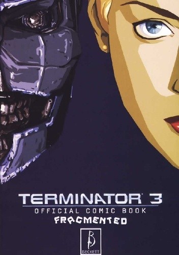 Terminator 3: Rise Of The Machines- Fragmented- 2 of 2