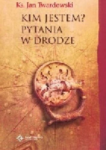 Kim jestem? Pytania w drodze
