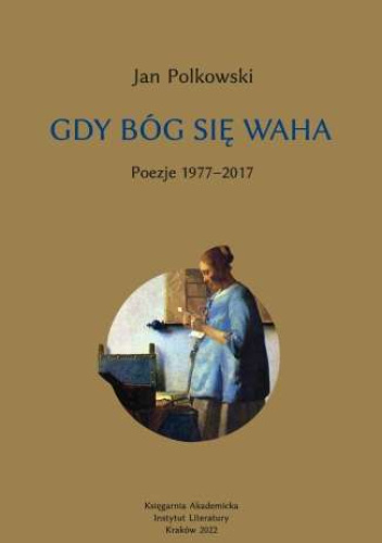 Gdy Bóg się waha 1. Poezje 1977-2017
