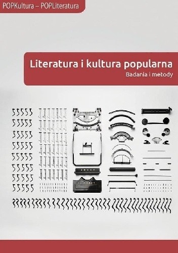 Literatura i kultura popularna: badania i metody