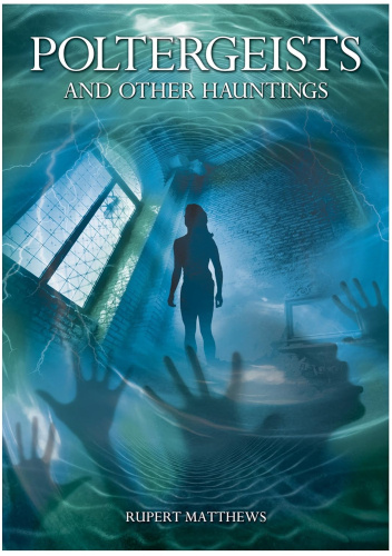 Poltergeists and Other Hauntings