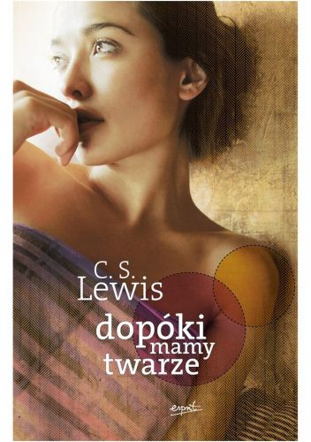 Dopóki mamy twarze. Mit opowiedziany na nowo