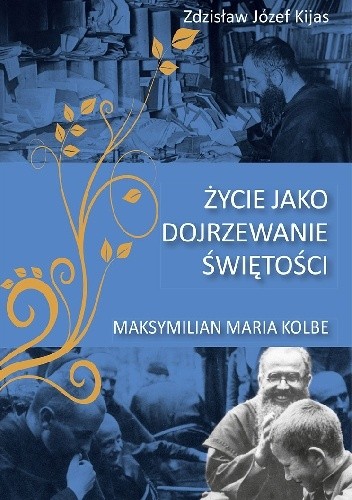 Życie jako dojrzewanie świętości