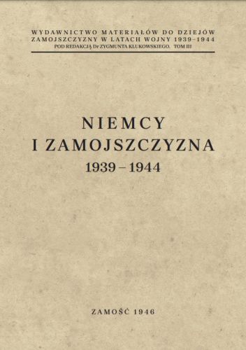 Niemcy i Zamojszczyzna 1939-1944