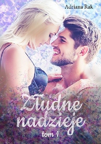 Złudne nadzieje. Tom 1