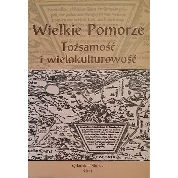 Wielkie Pomorze. Tożsamość i wielokulturowość