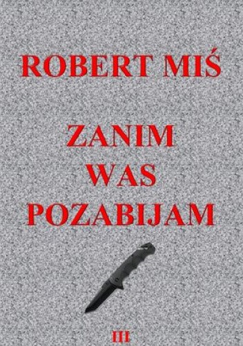 Zanim was pozabijam